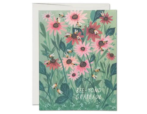 greeting card with flowers and bees. text reads bee-yond grateful