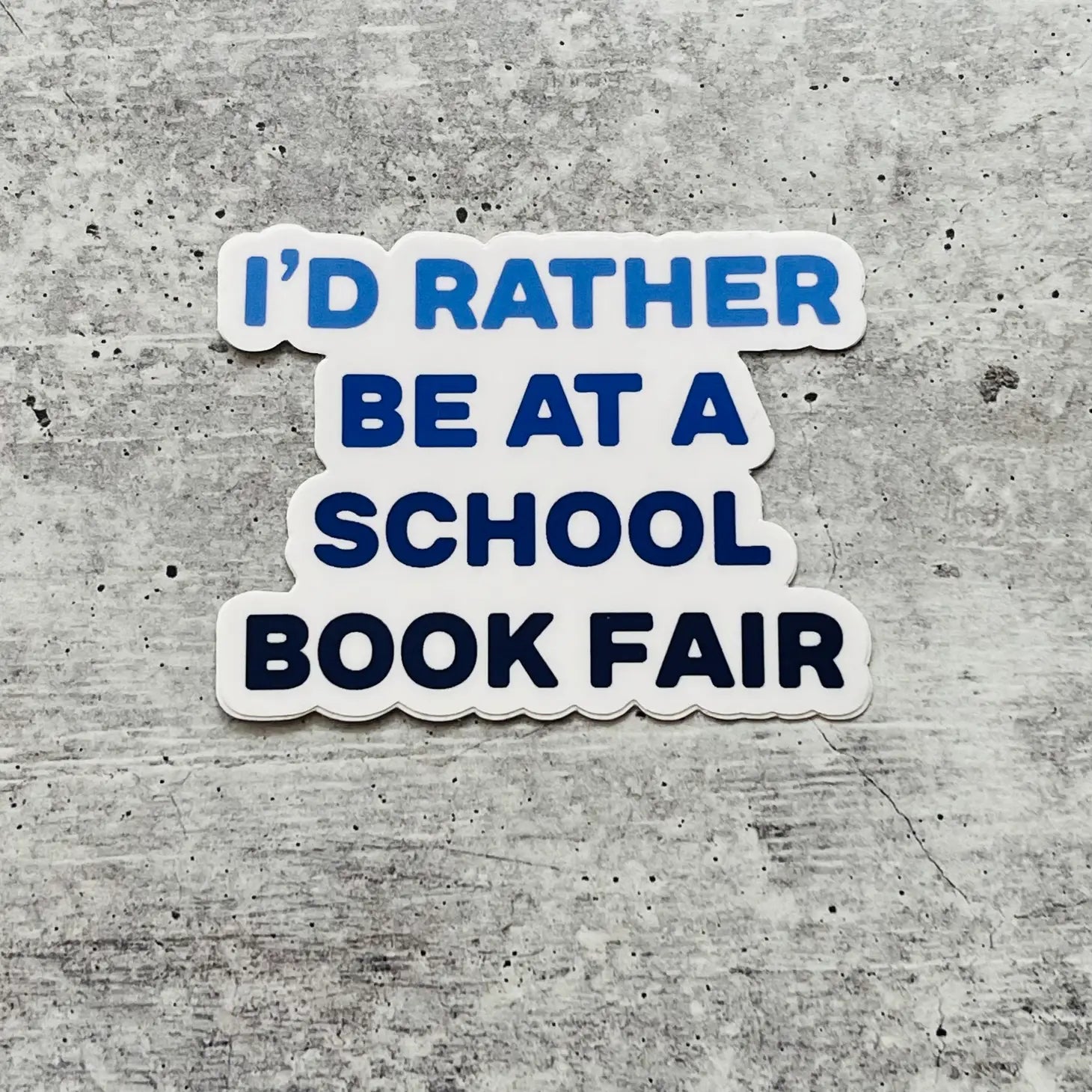 I’d Rather be at a Book Fair Sticker bookish bookstore