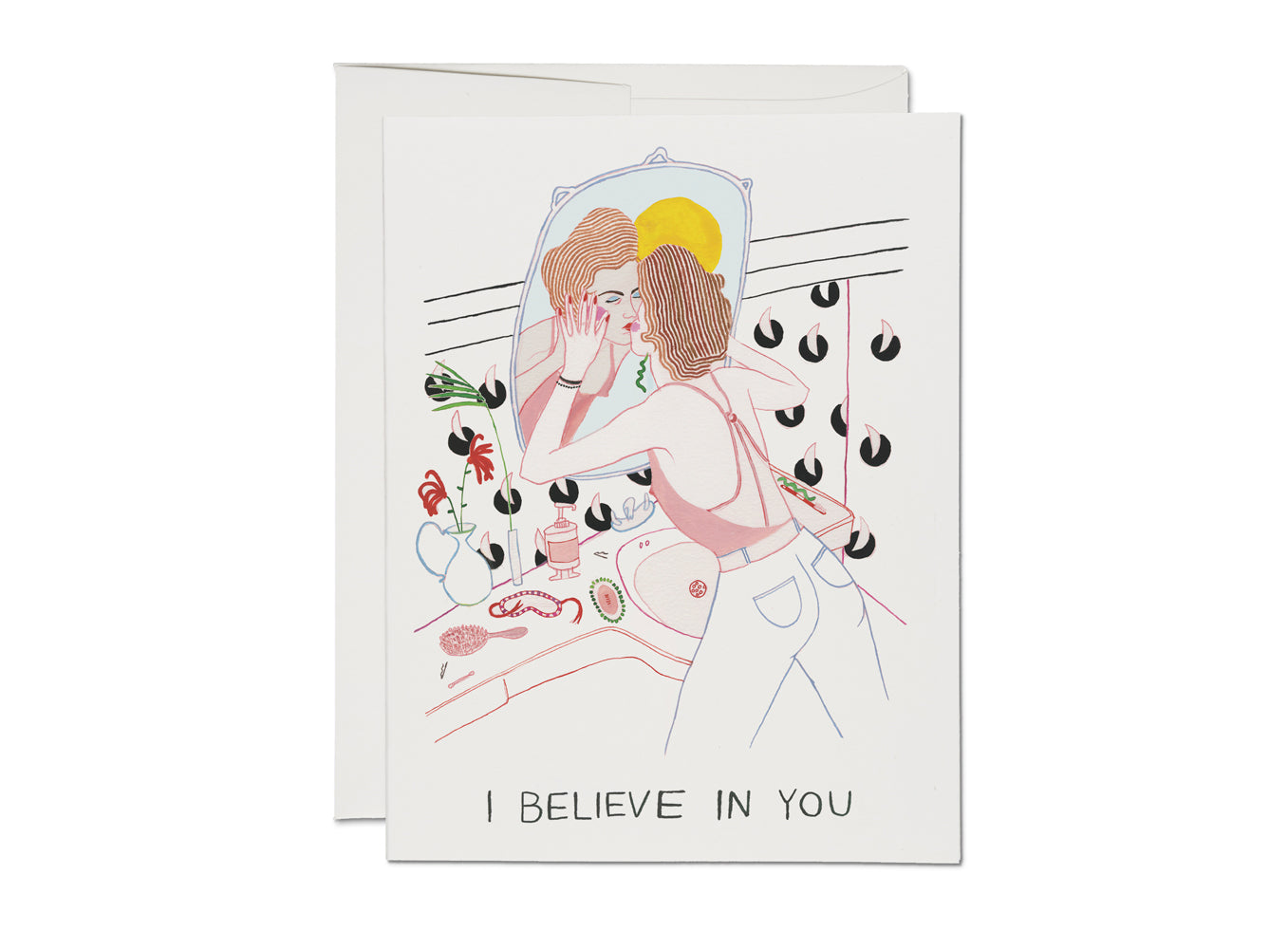 card with woman kissing herself in a bathroom mirror. Text reads i believe in you