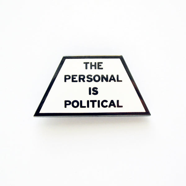 The Personal is Political Enamel Pin