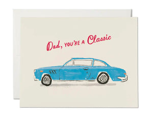 dad you're a classic in red writing and a classic blue car