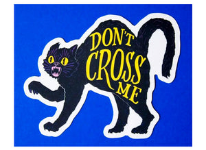 Black Cat Don’t Cross Me Sticker