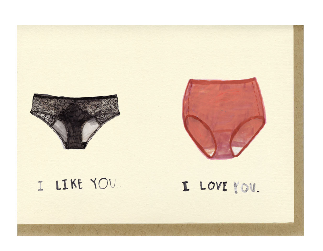 cream colored background black lacy panties underneath says i like you red granny panties underneath says i love you