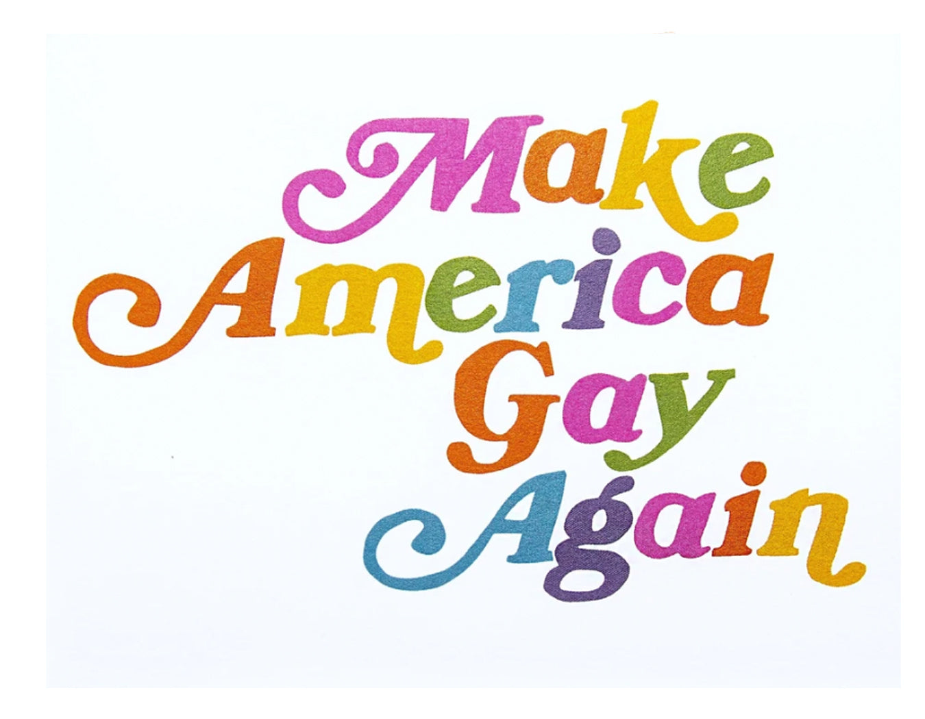 Make America Gay Again Art Print