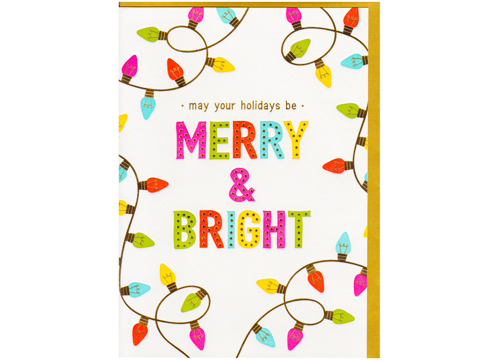 text reads may your holidays be merry and bright colorful with christmas light bulbs 