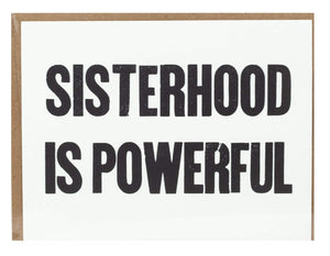 white background with black text that reads sisterhood is powerful in all caps