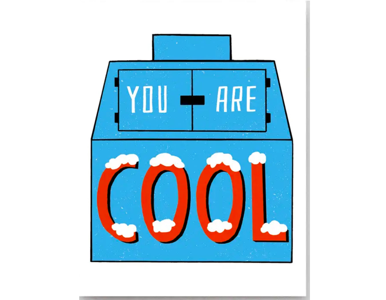 blue vintage ice cooler with text you are cool across it. cool is red foil.