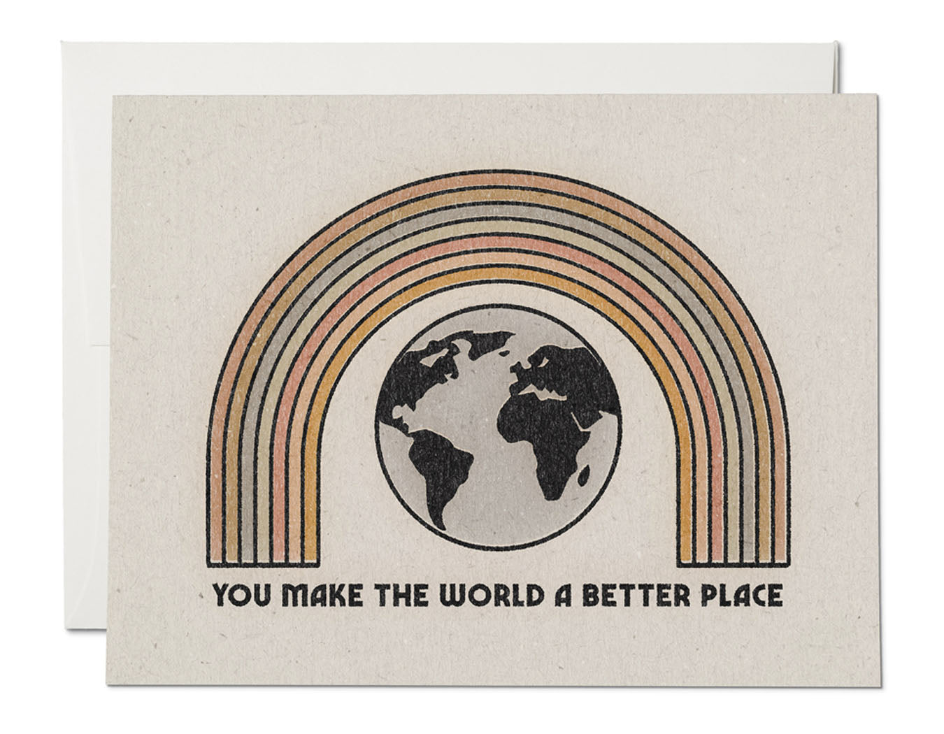 BEAUTIFUL MUTED COLORS OF A RAINBOW WITH A WORLD ILLUSTRATION TEXT READS YOU MAKE THE WORLD A BETTER PLACE